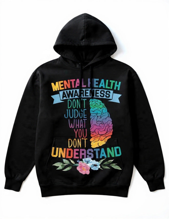 Mental Health Awareness Hoodie “15% of ALL purchases goes to mental health services in the community”