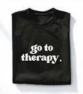 Go to Therapy T-Shirt